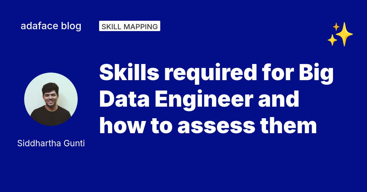 Skills Required For Big Data Engineer And How To Assess Them skills-required-for-big-data-engineer-and-how-to-assess-them